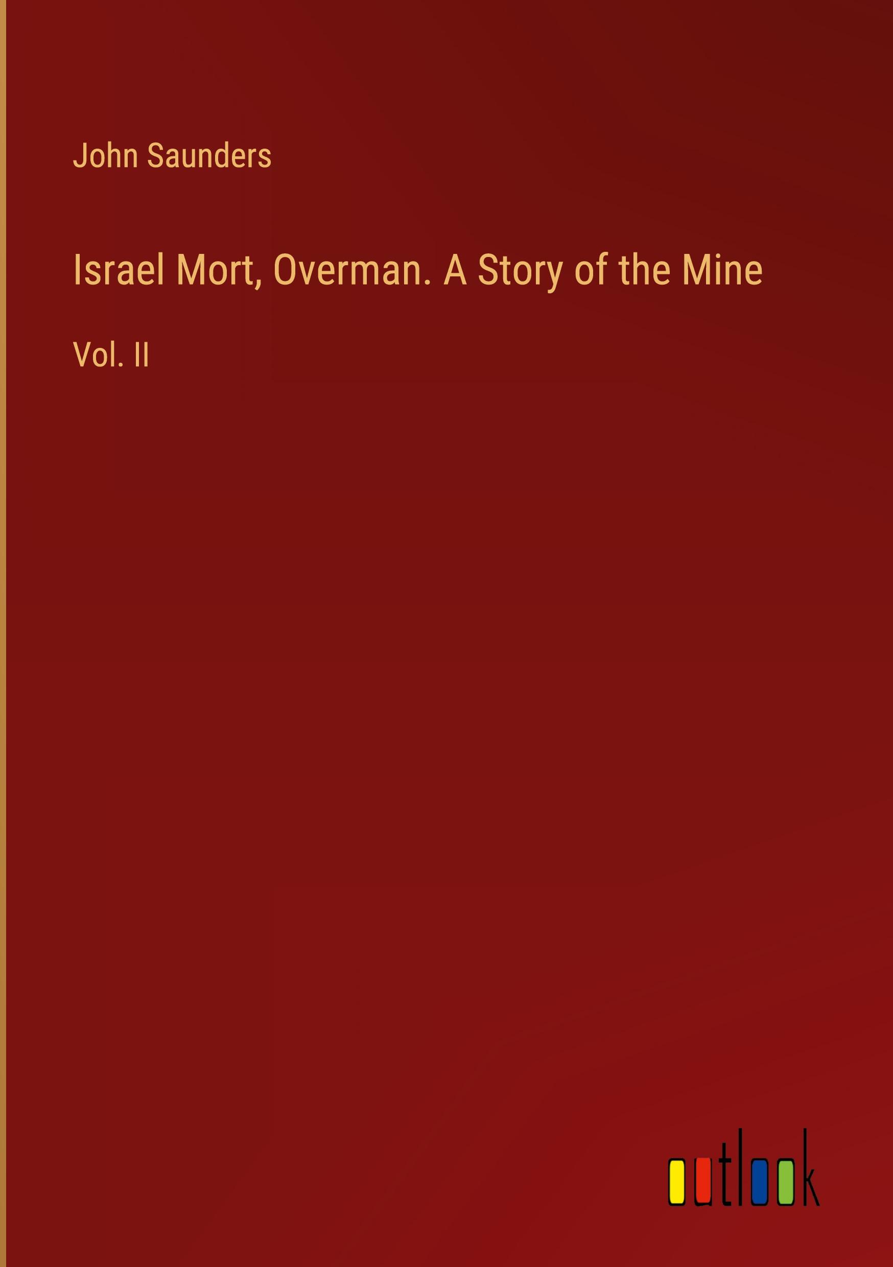 Israel Mort, Overman. A Story of the Mine