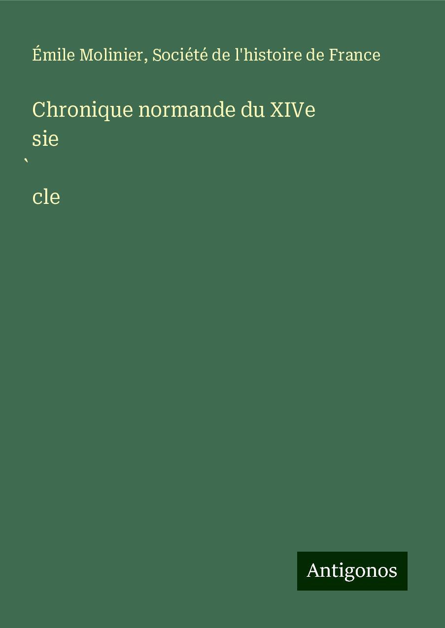 Chronique normande du XIVe sie¿cle