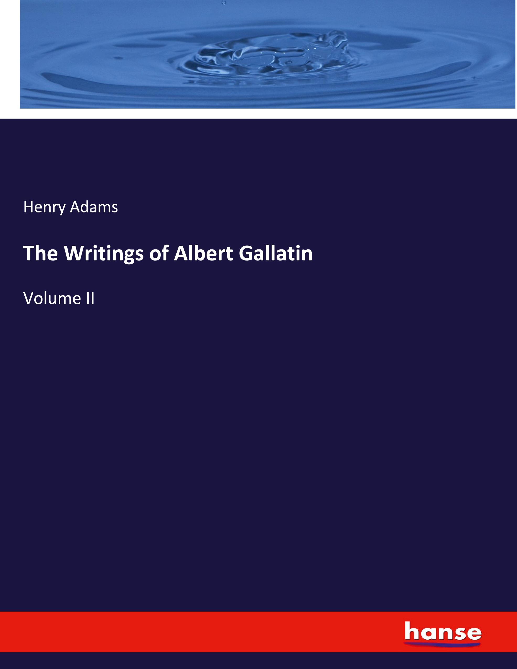 The Writings of Albert Gallatin