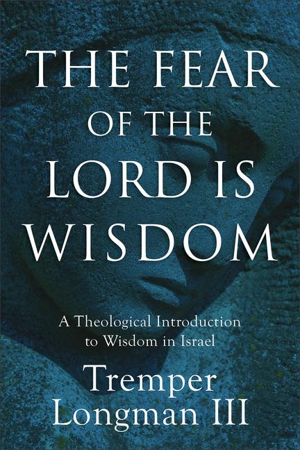 The Fear of the Lord Is Wisdom