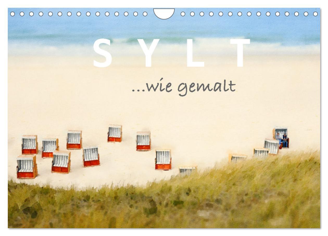 Sylt. Wie gemalt. (Wandkalender 2025 DIN A4 quer), CALVENDO Monatskalender