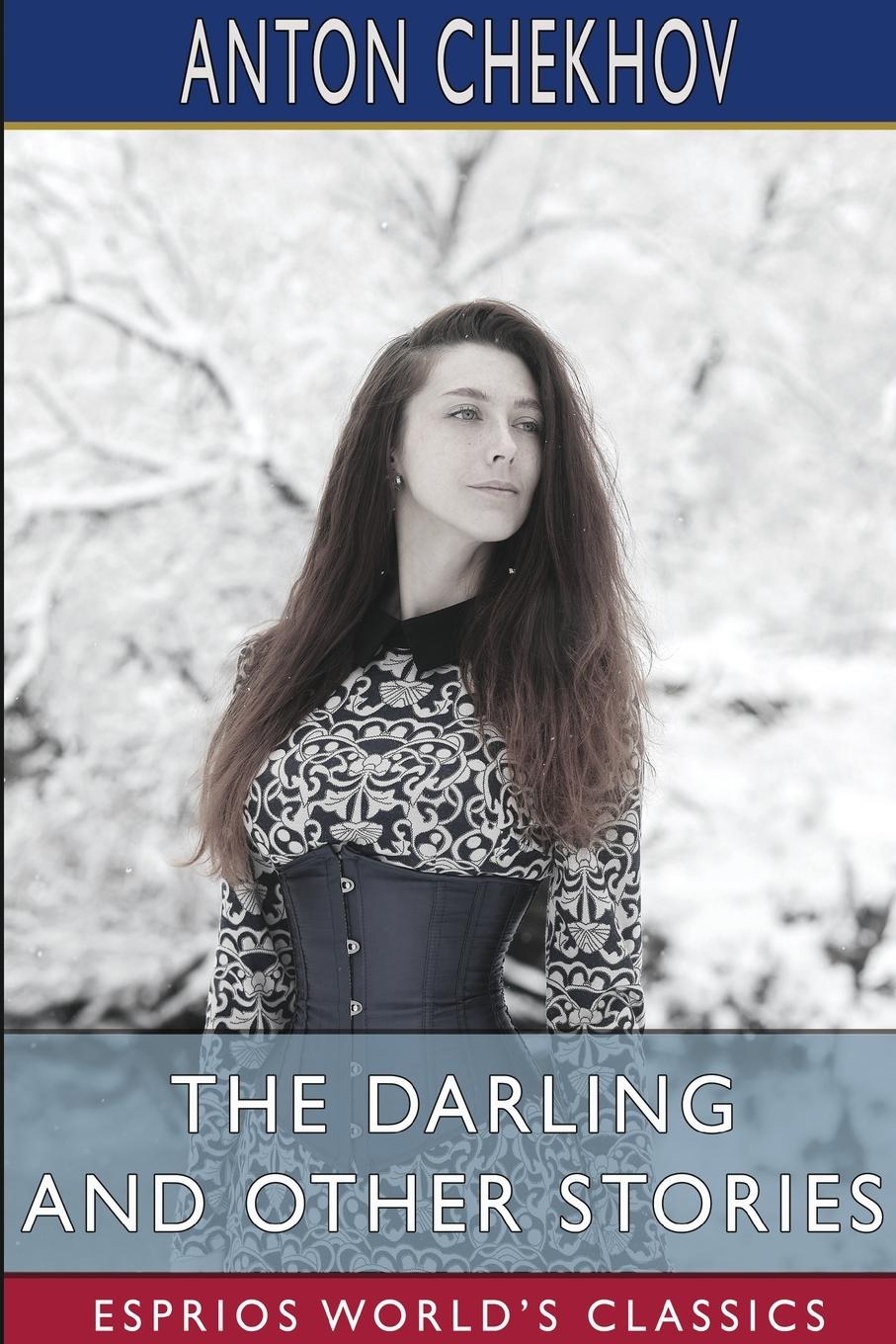 The Darling and Other Stories (Esprios Classics)