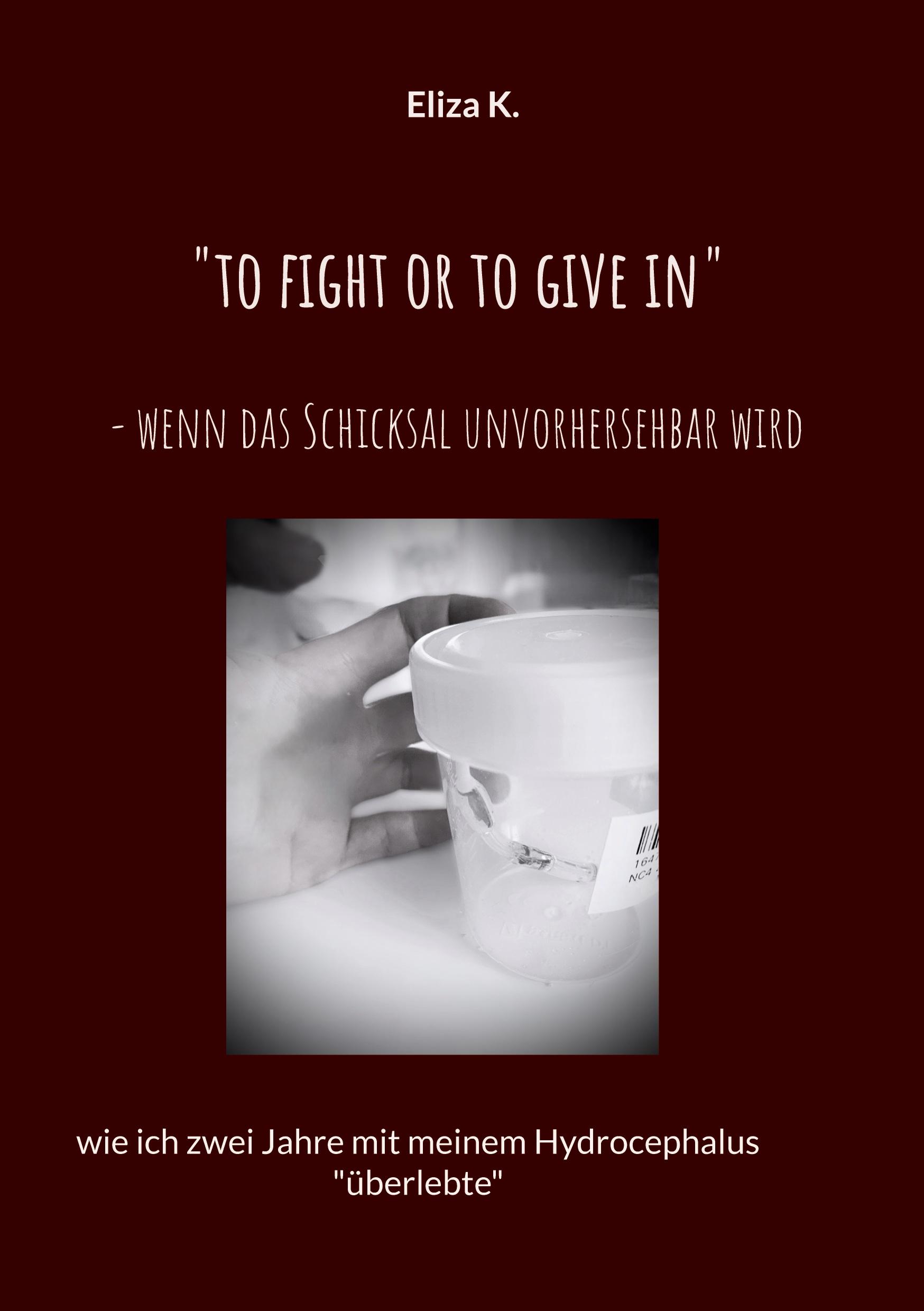 "To fight or to give in"- wenn das Schicksal unvorhersehbar wird