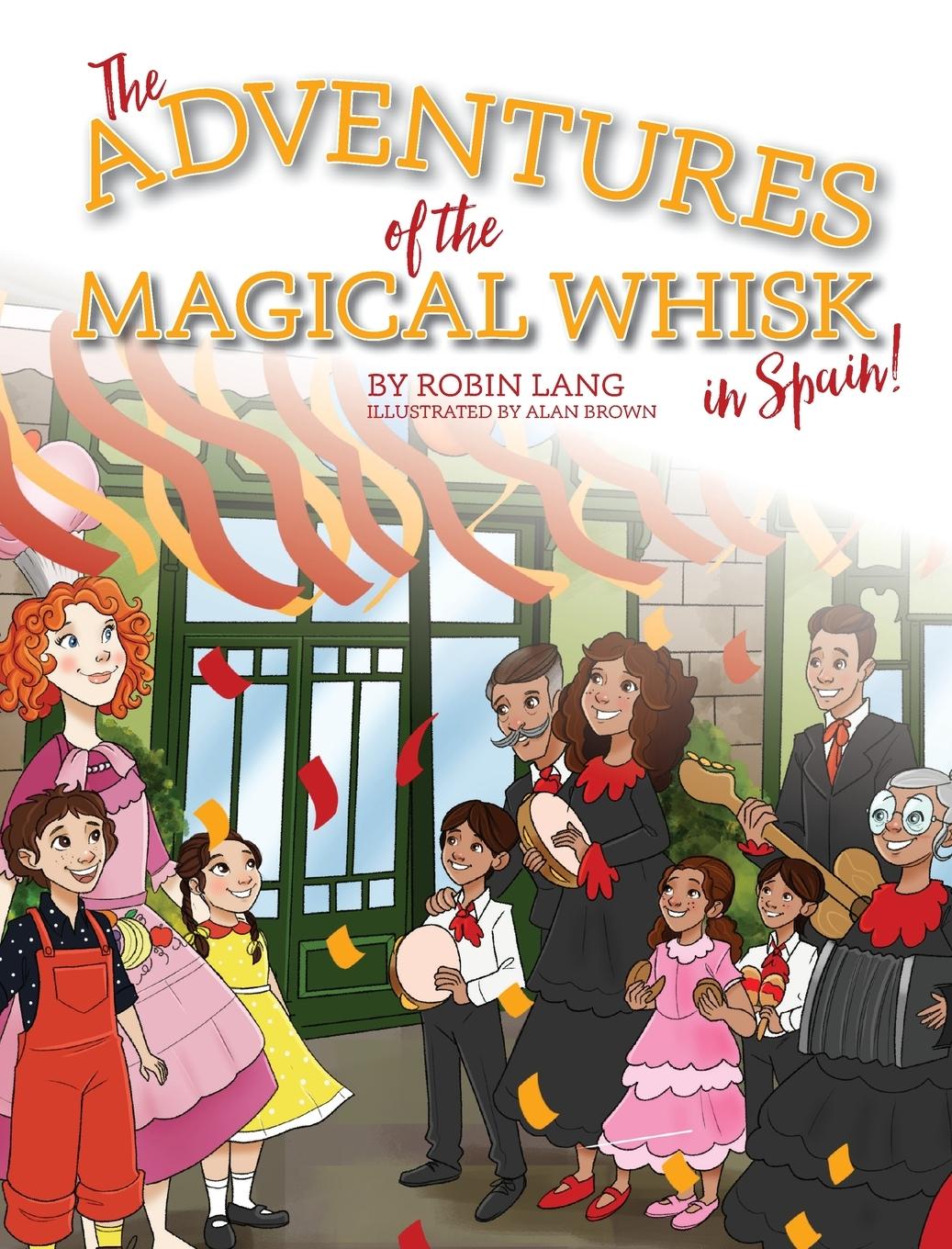 The Adventures of the Magical Whisk in Spain