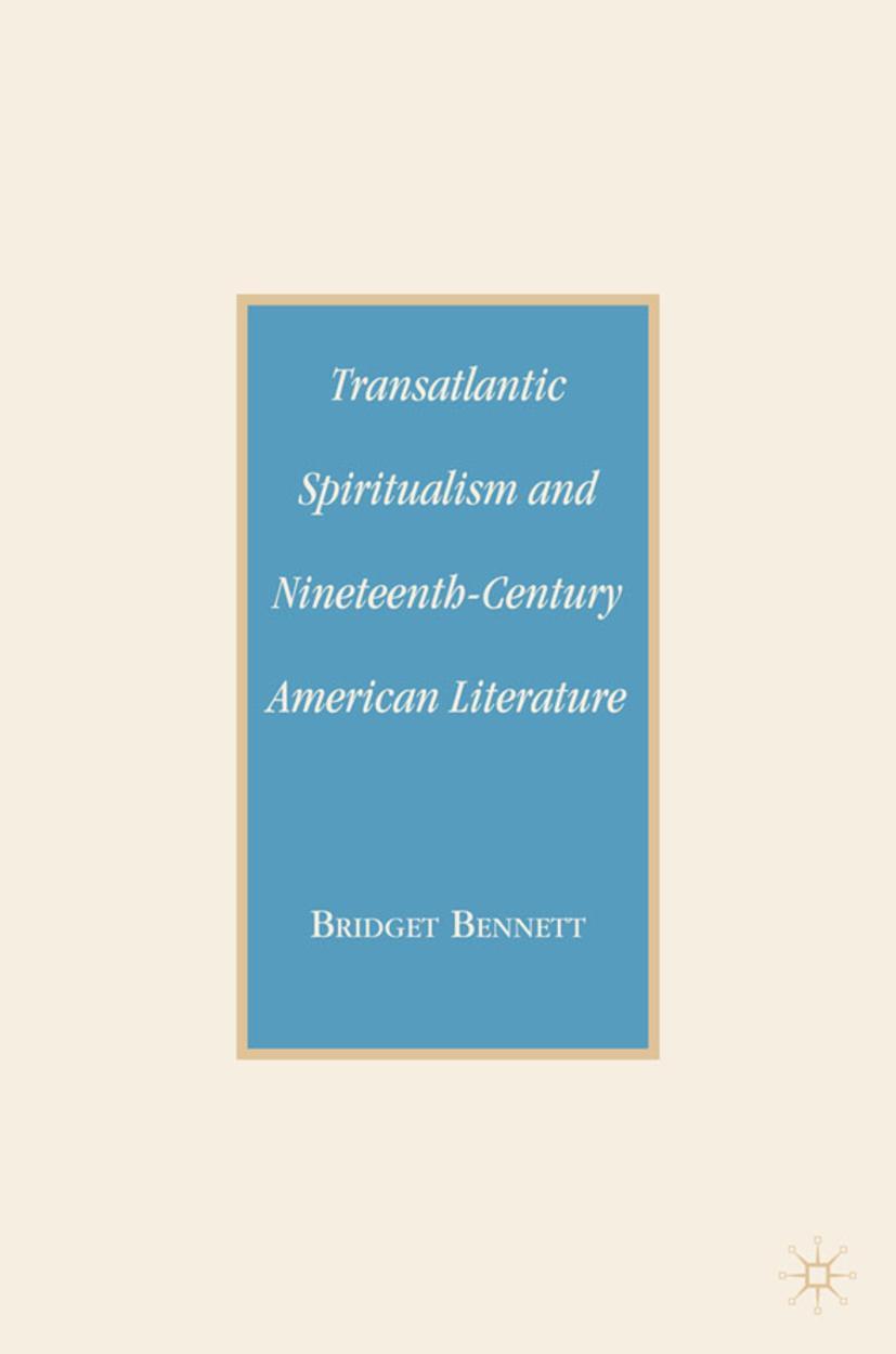 Transatlantic Spiritualism and Nineteenth-Century American Literature