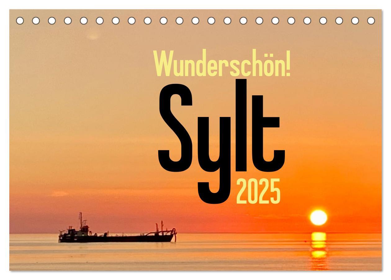 Wunderschön! Sylt 2025 (Tischkalender 2025 DIN A5 quer), CALVENDO Monatskalender