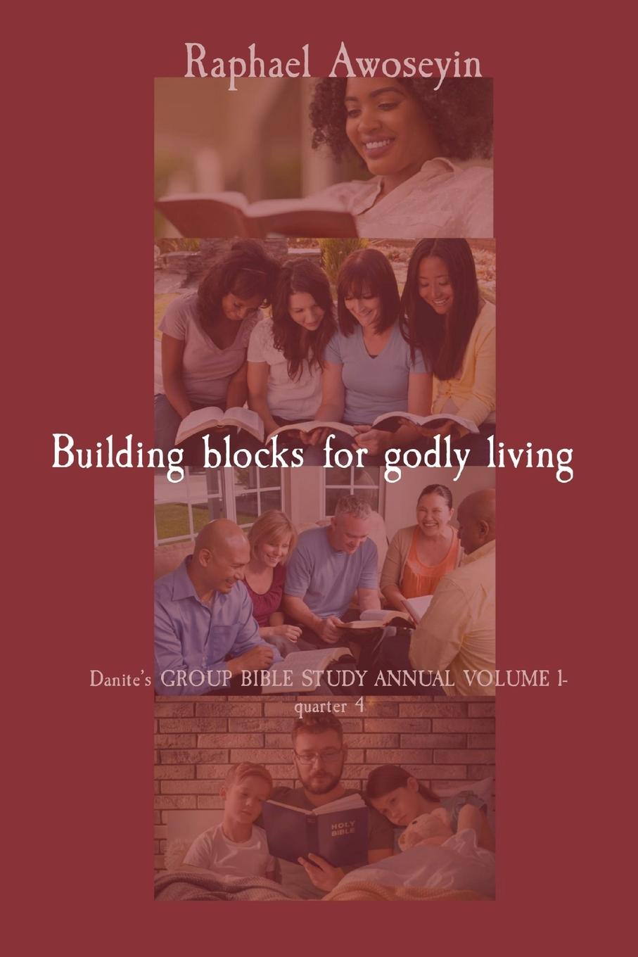 Building blocks for godly living