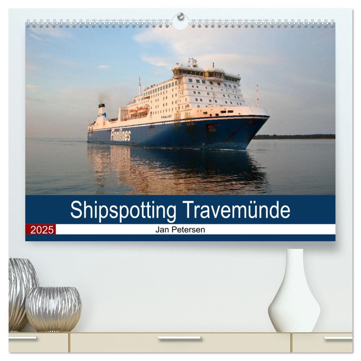 Shipspotting Travemünde (hochwertiger Premium Wandkalender 2025 DIN A2 quer), Kunstdruck in Hochglanz