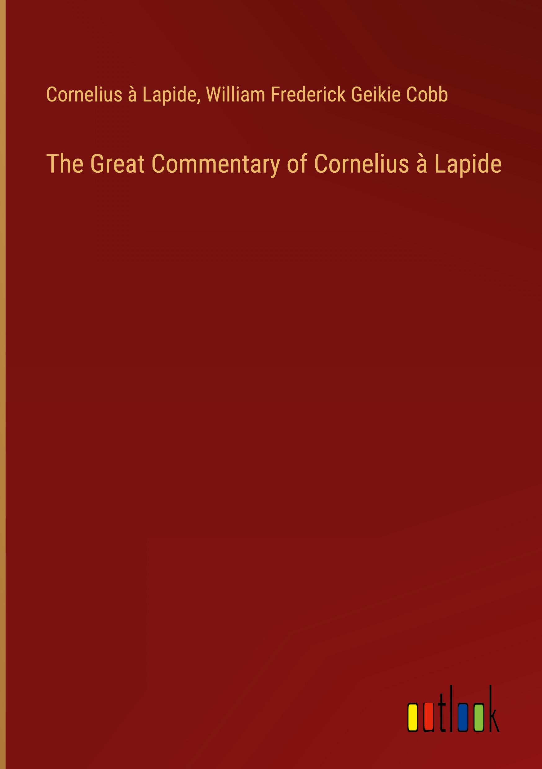 The Great Commentary of Cornelius à Lapide