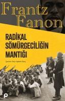 Radikal Sömürgeciligin Mantigi