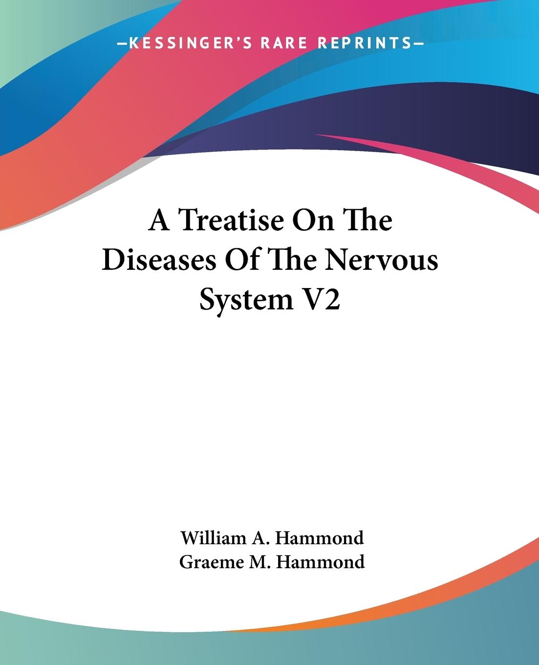 A Treatise On The Diseases Of The Nervous System V2