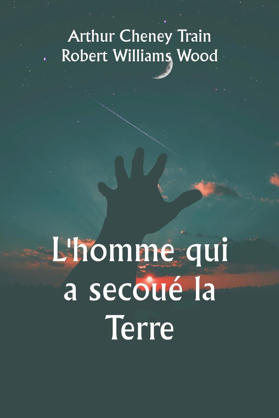 L'homme qui a secoué la Terre