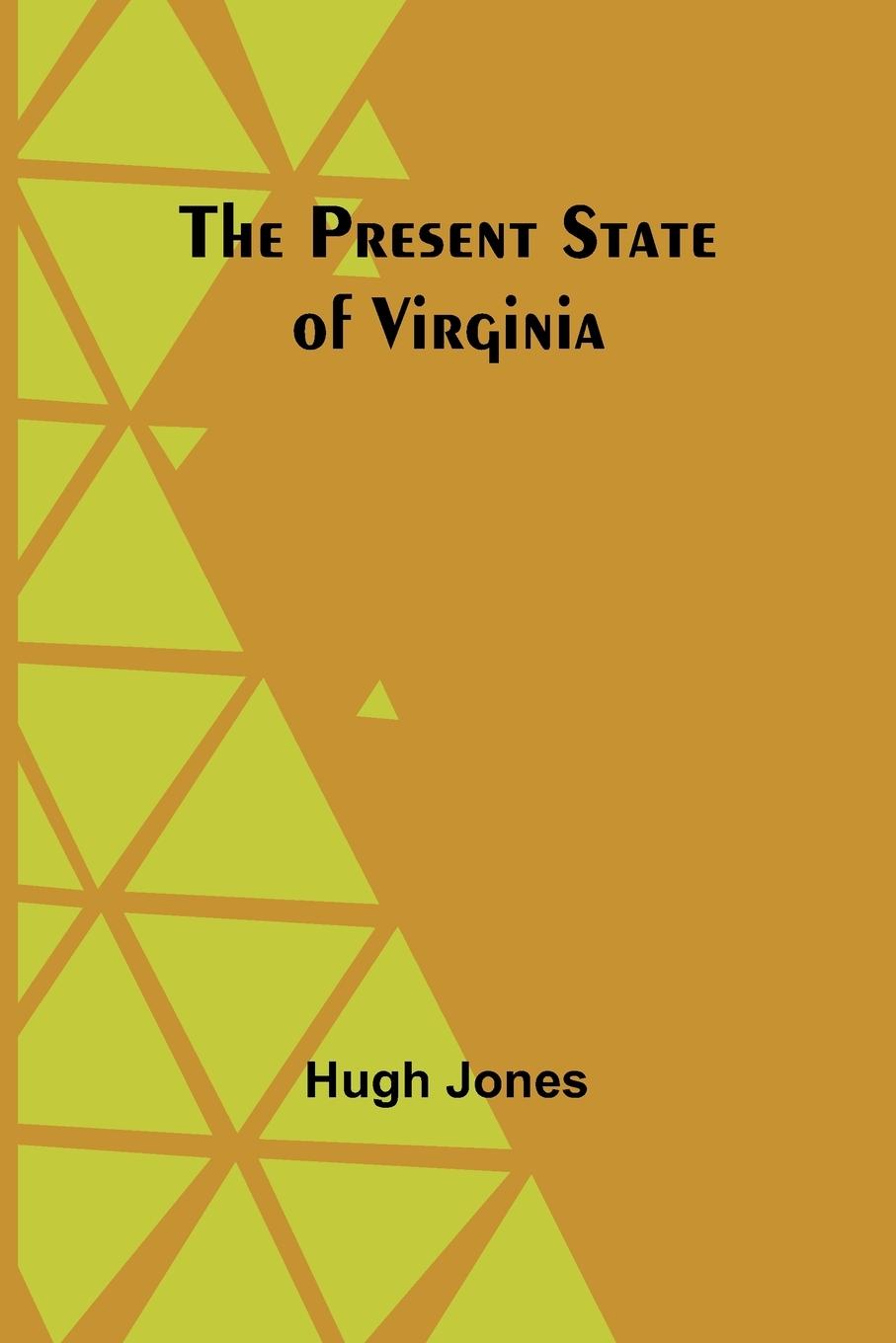 The Present State of Virginia