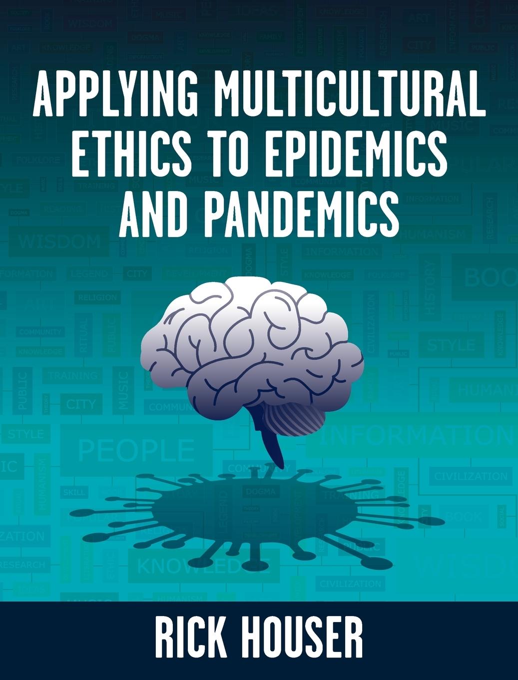 Applying Multicultural Ethics to Epidemics and Pandemics