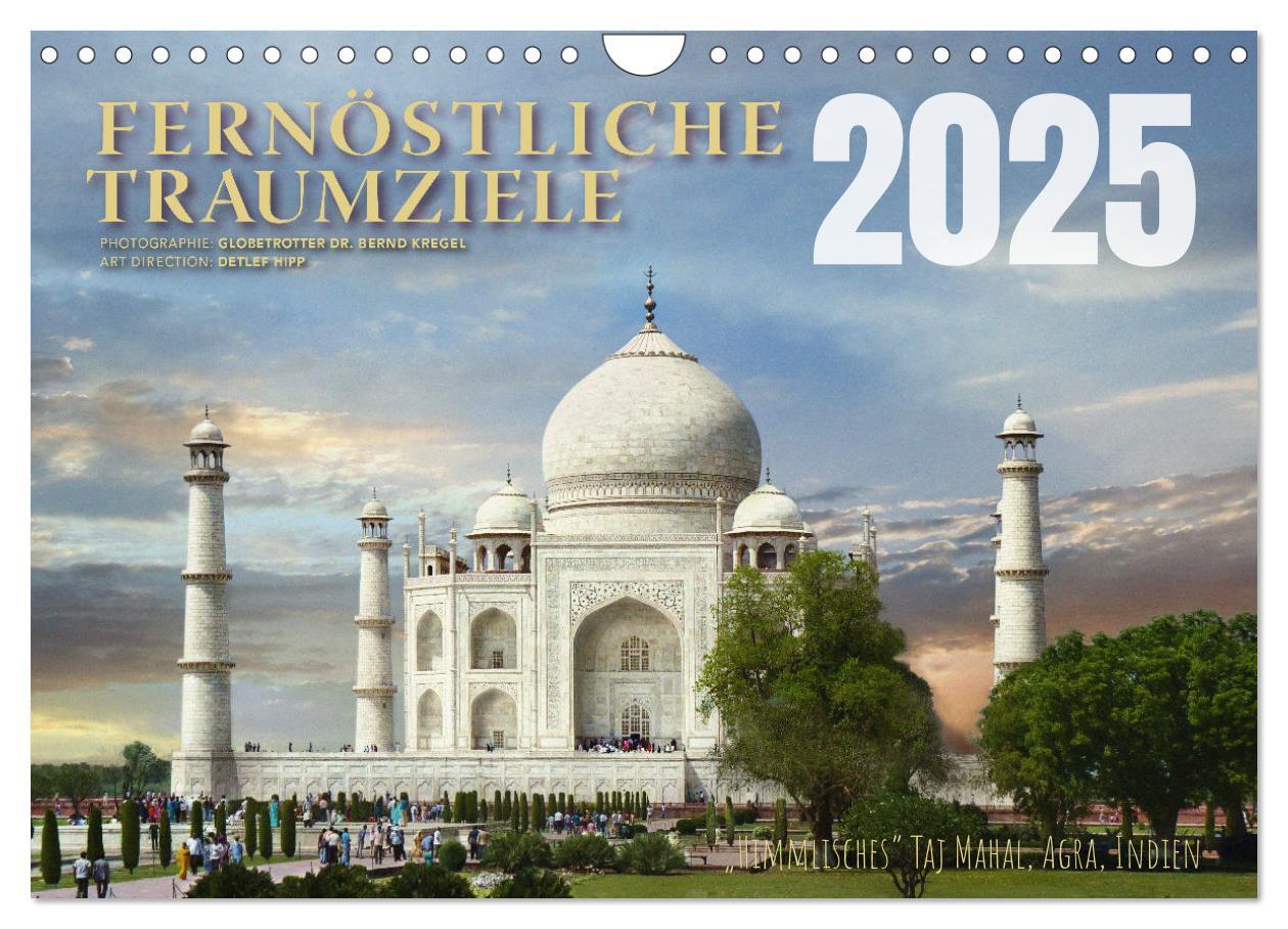 Fernöstliche Traumziele (Wandkalender 2025 DIN A4 quer), CALVENDO Monatskalender