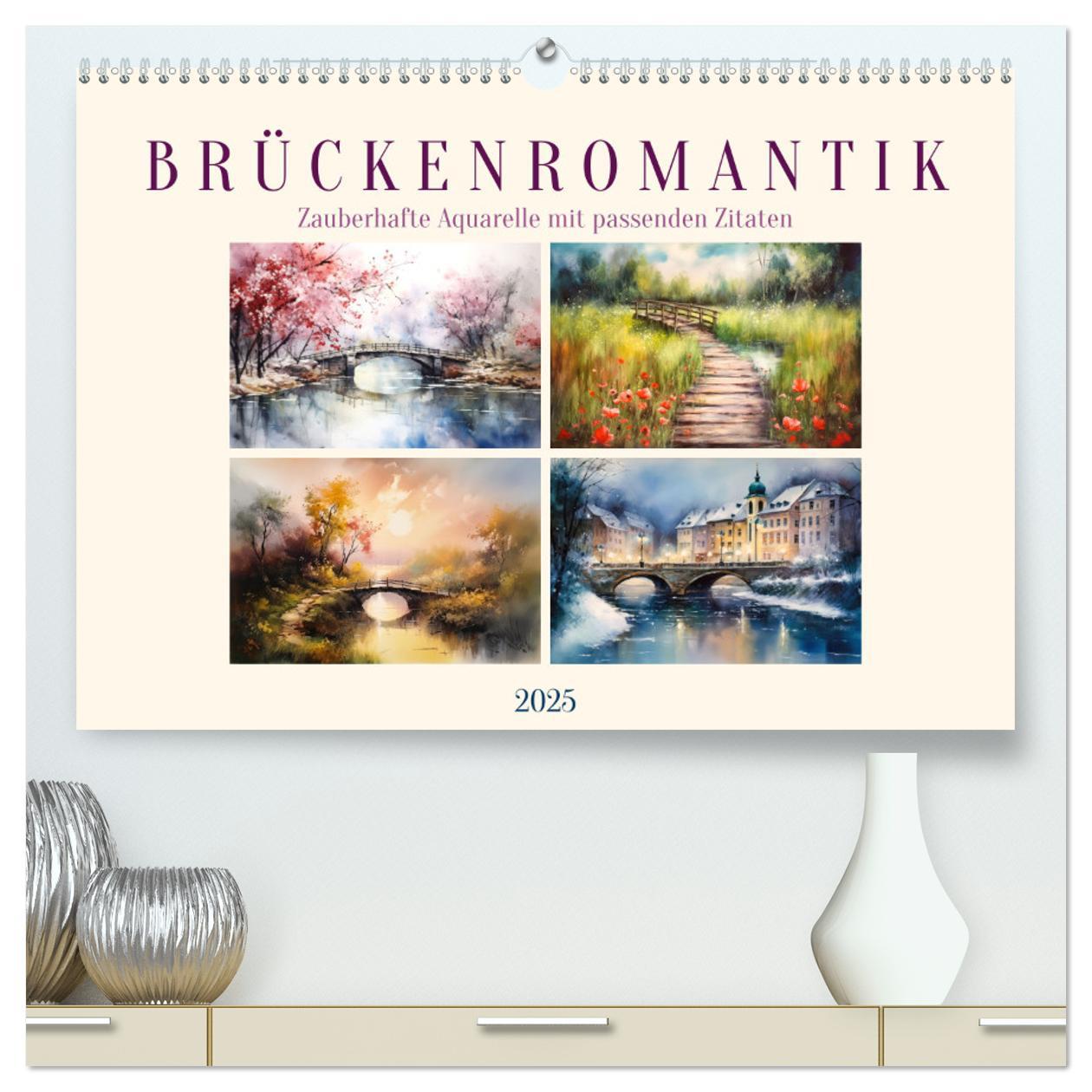 Brückenromantik (hochwertiger Premium Wandkalender 2025 DIN A2 quer), Kunstdruck in Hochglanz