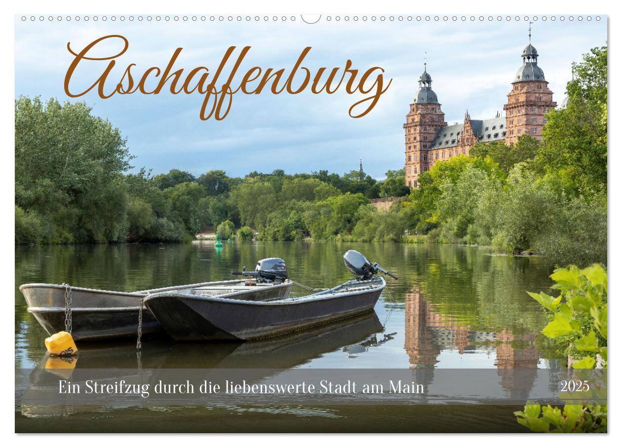 Aschaffenburg - Ein Streifzug durch die liebenswerte Stadt am Main (Wandkalender 2025 DIN A2 quer), CALVENDO Monatskalender