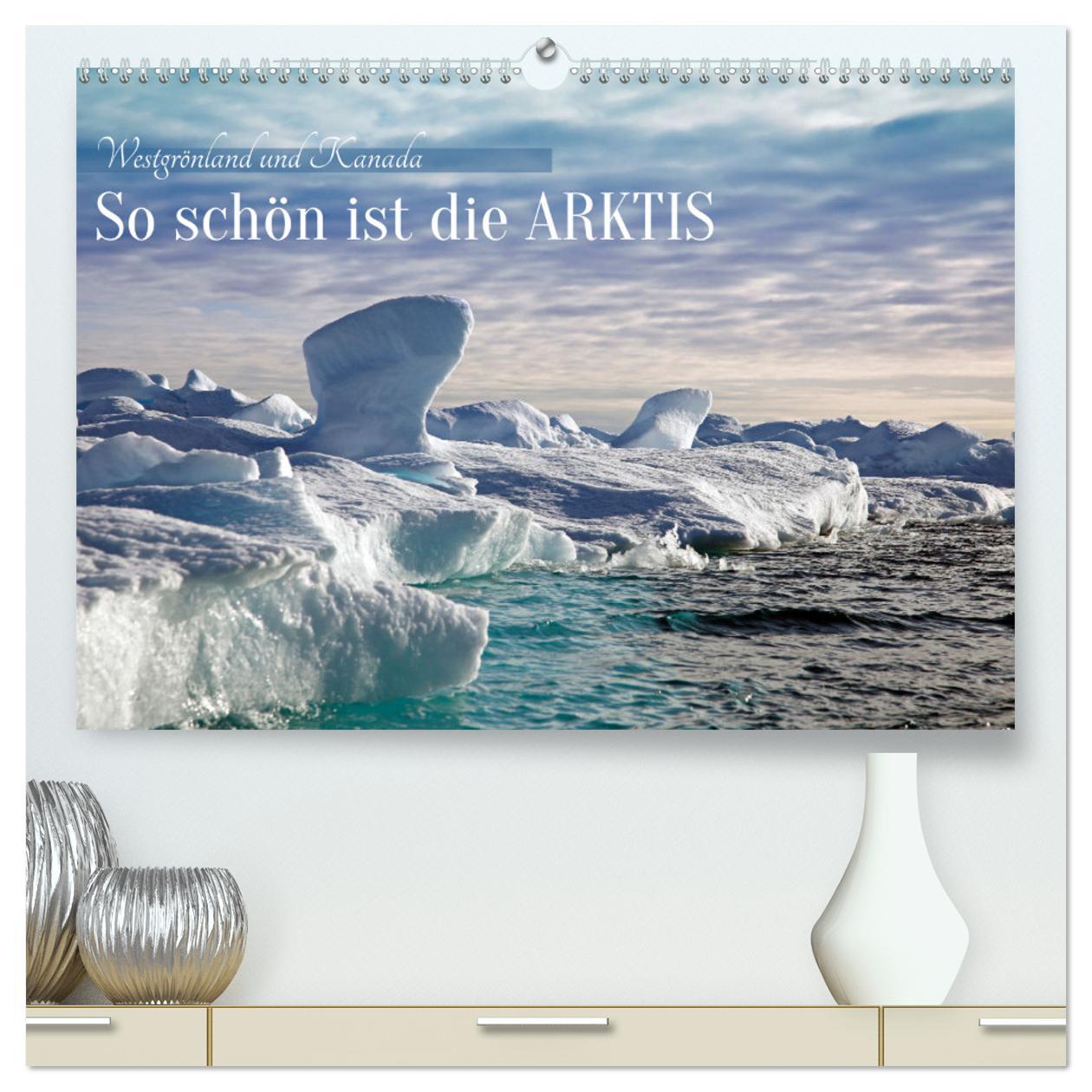 So schön ist die Arktis (hochwertiger Premium Wandkalender 2025 DIN A2 quer), Kunstdruck in Hochglanz