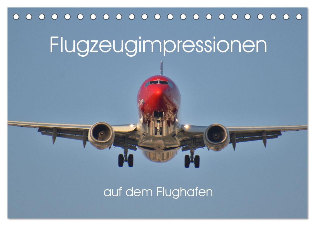 Flugzeugimpressionen auf dem Flughafen (Tischkalender 2025 DIN A5 quer), CALVENDO Monatskalender