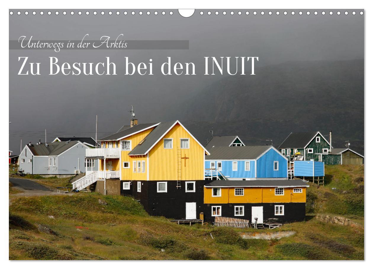 Zu Besuch bei den Inuit (Wandkalender 2025 DIN A3 quer), CALVENDO Monatskalender