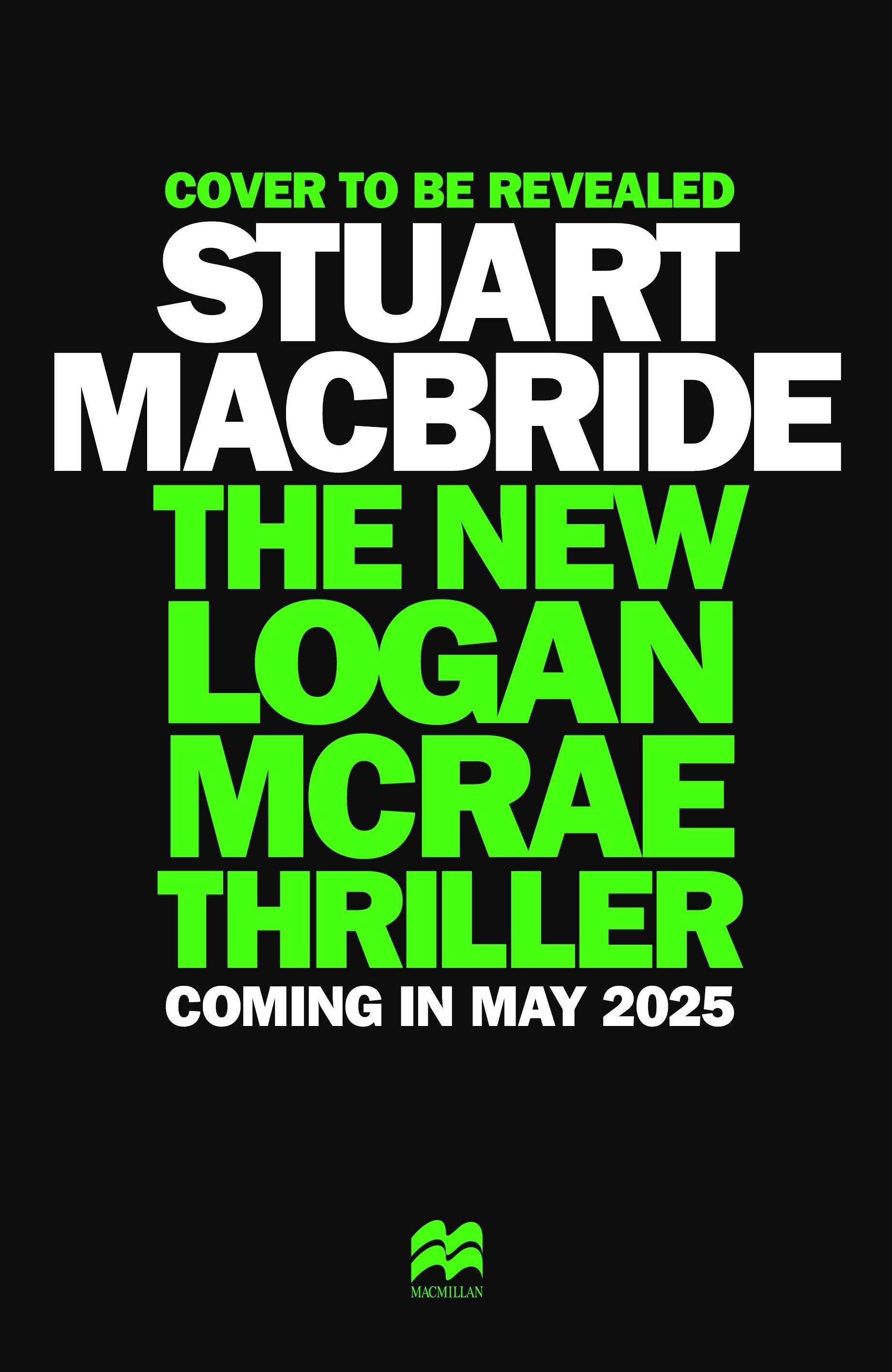 The New Logan McRae Thriller: the brand new novel from Sunday Times bestselling author Stuart MacBride