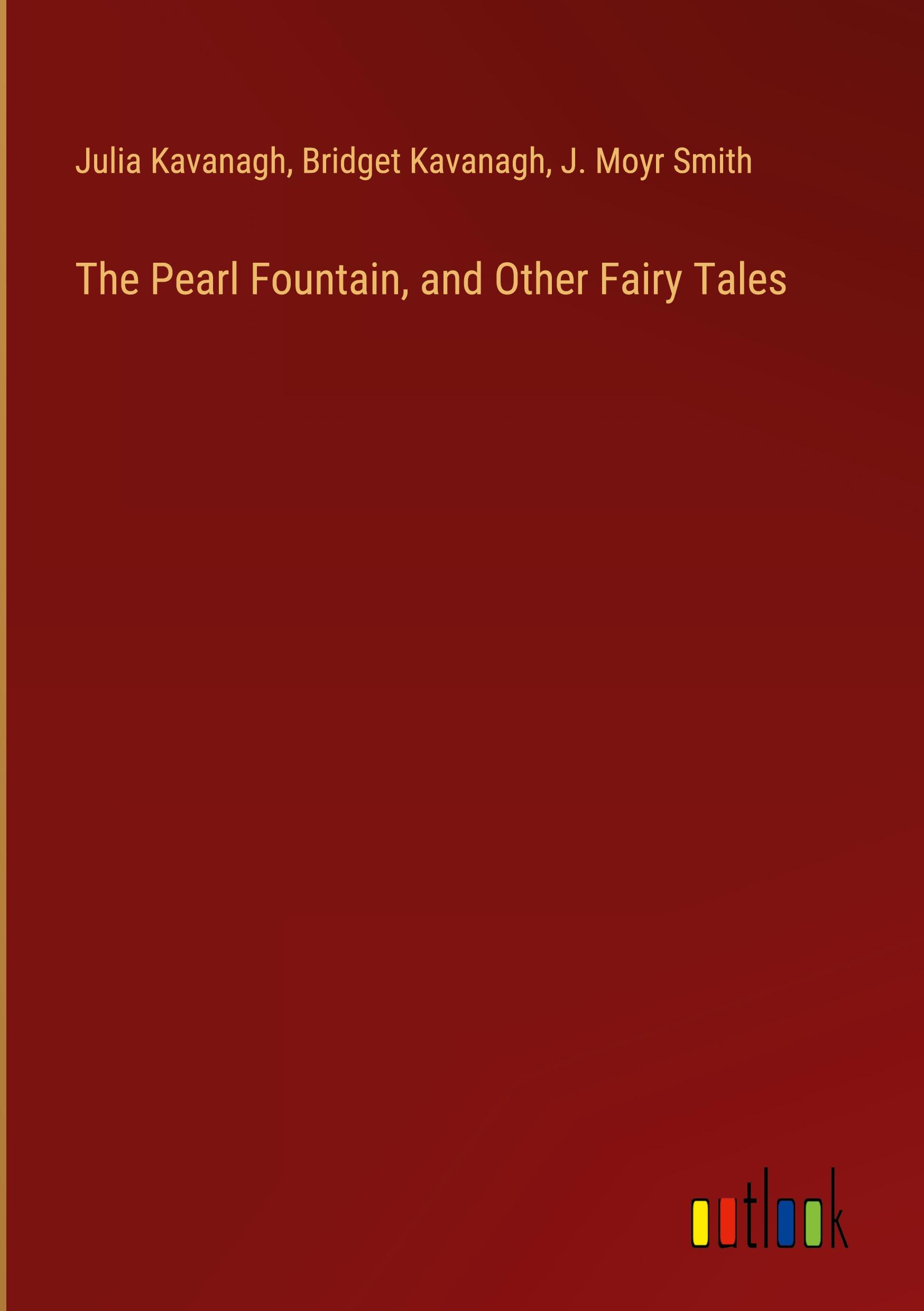 The Pearl Fountain, and Other Fairy Tales