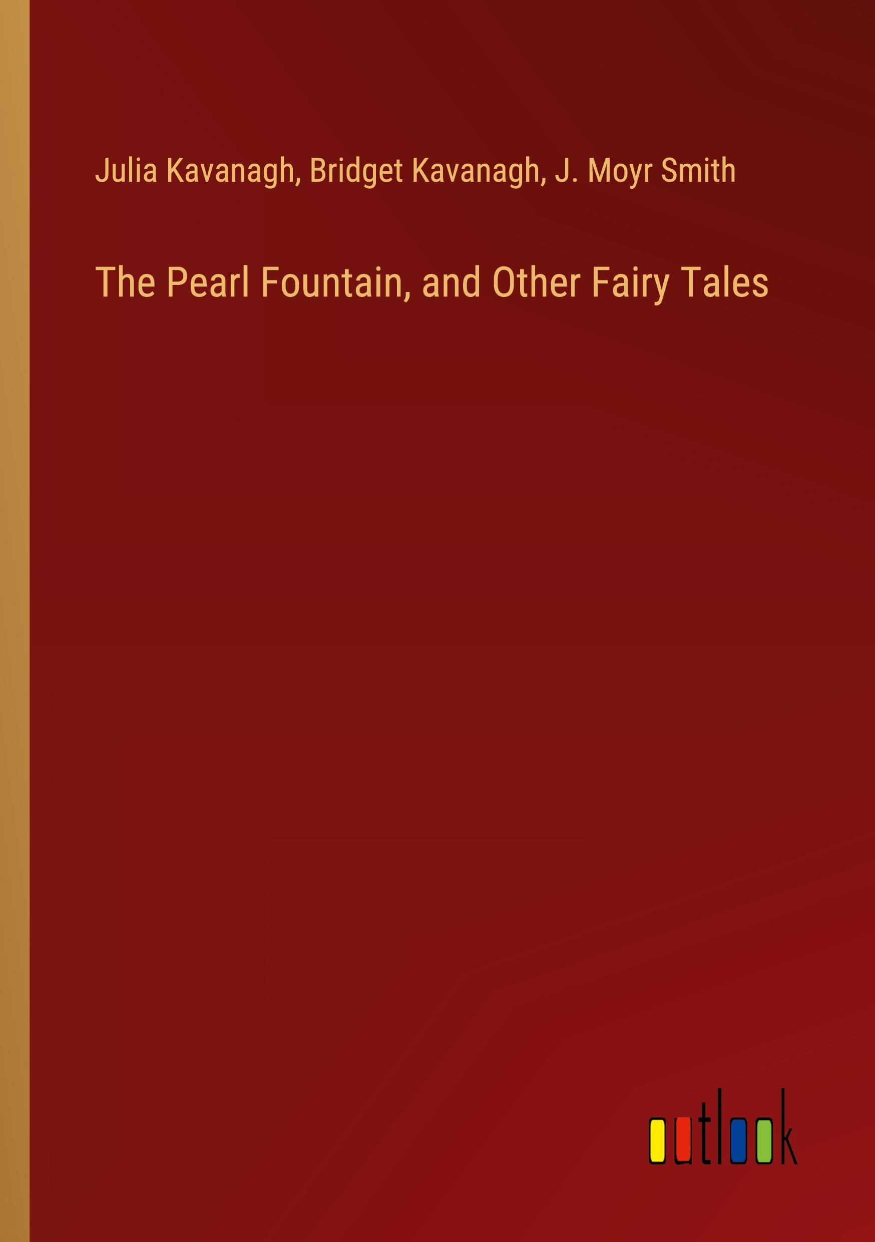 The Pearl Fountain, and Other Fairy Tales