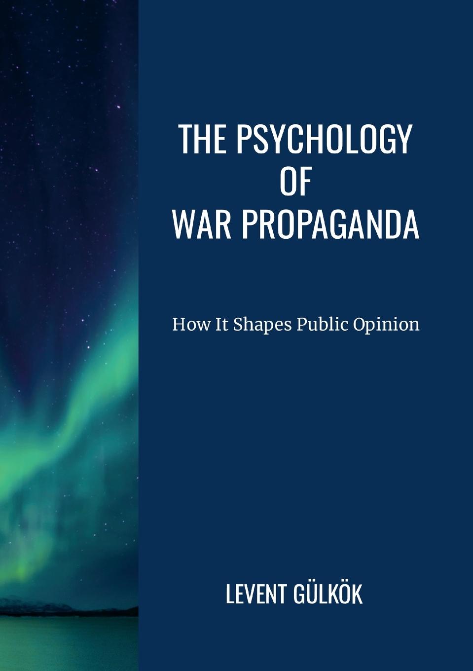 The Psychology of War Propaganda