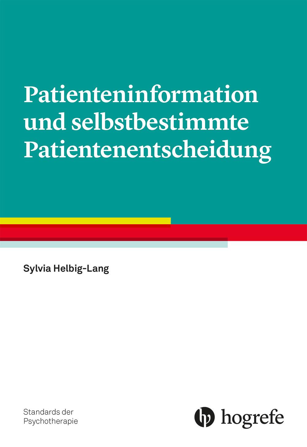 Patienteninformation und selbstbestimmte Patientenentscheidung