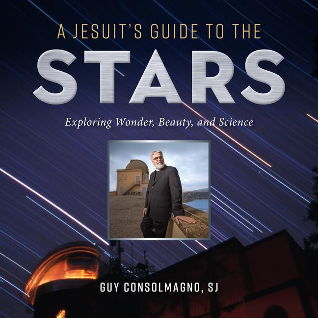 A Jesuit's Guide to the Stars