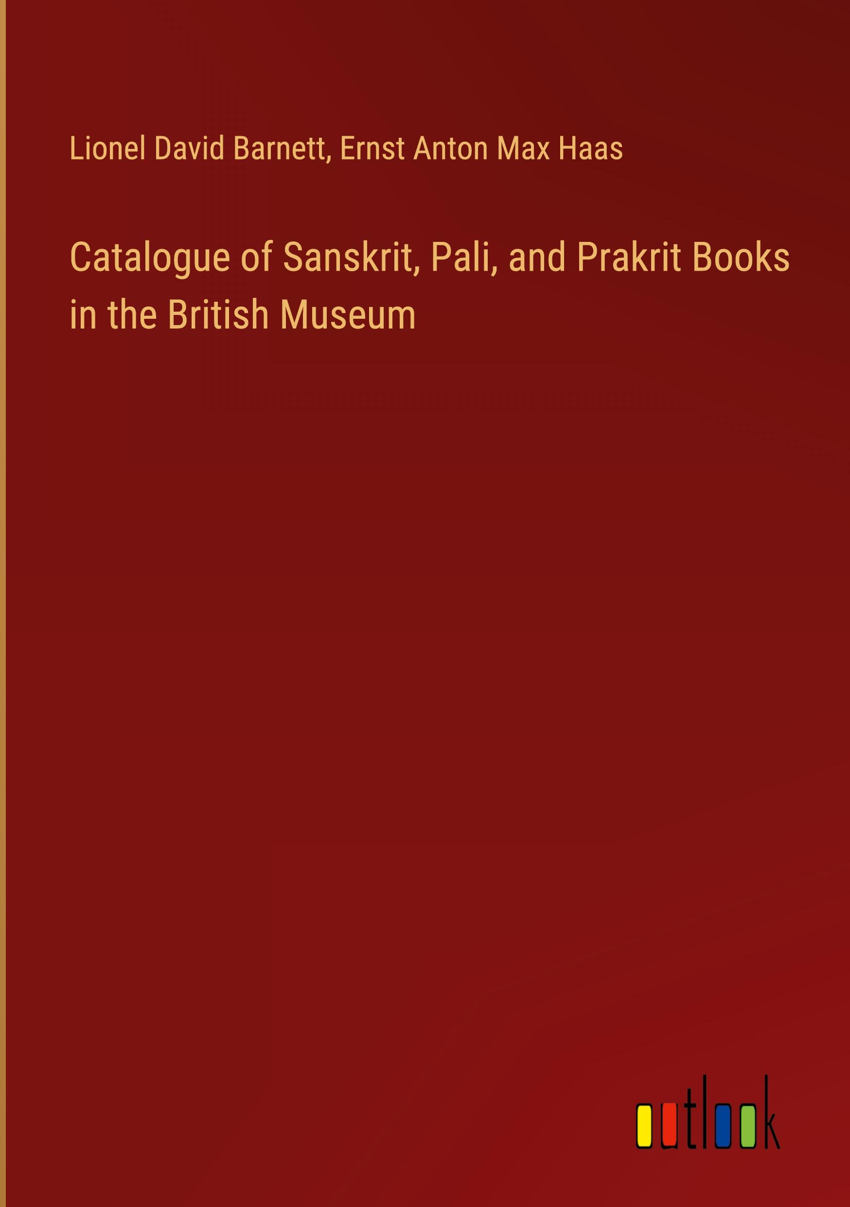 Catalogue of Sanskrit, Pali, and Prakrit Books in the British Museum