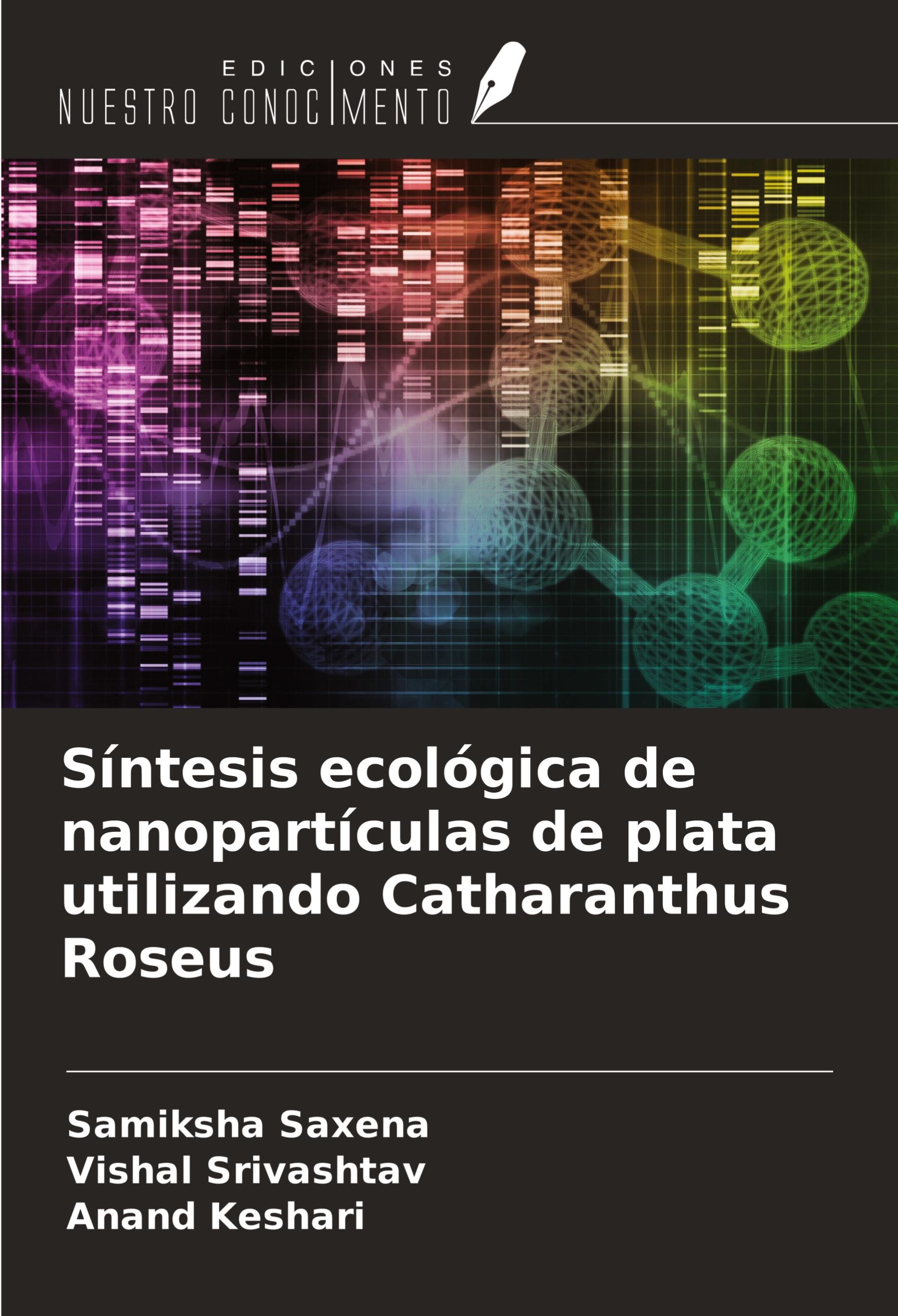 Síntesis ecológica de nanopartículas de plata utilizando Catharanthus Roseus