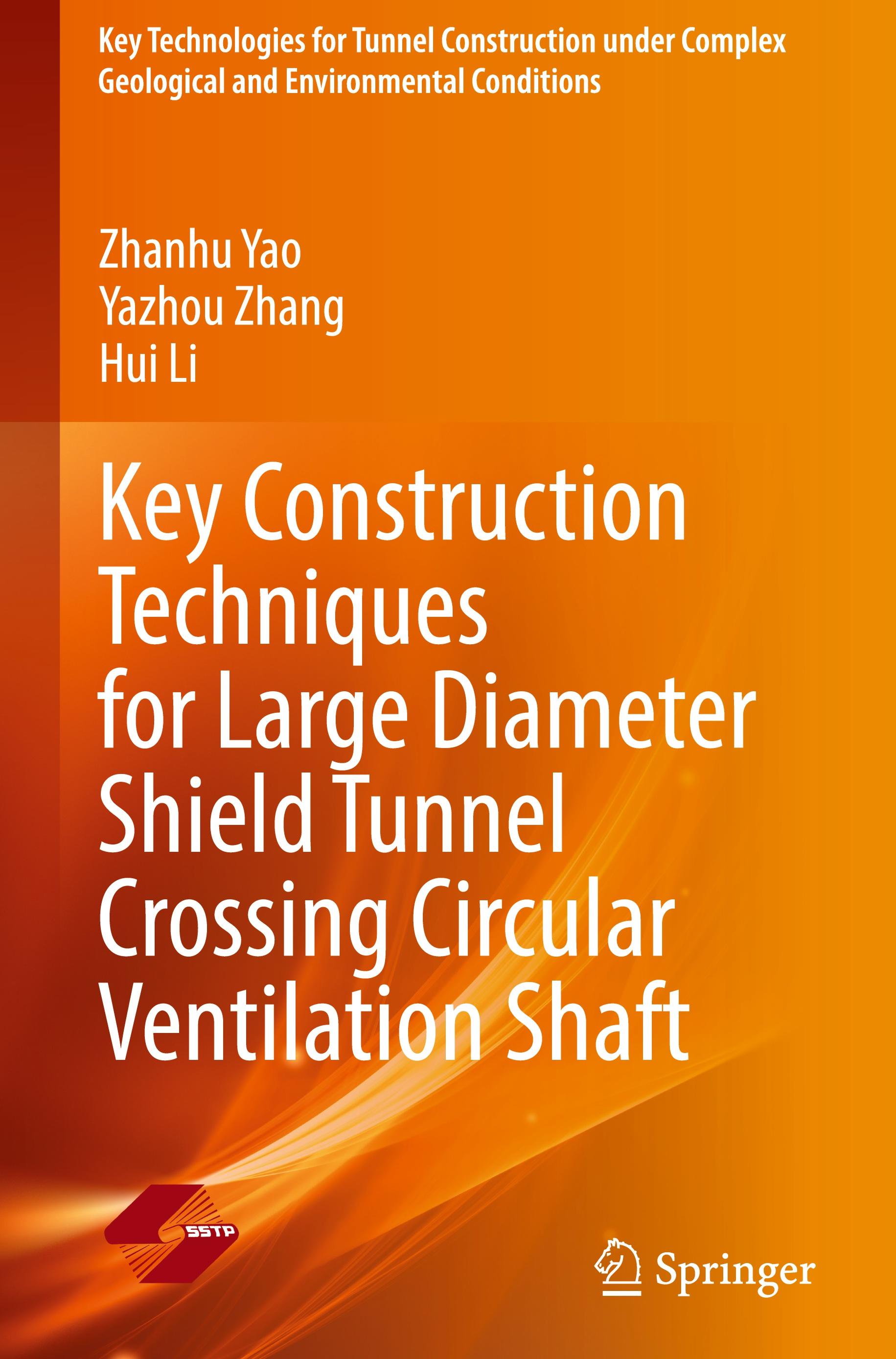 Key Construction Techniques for Large Diameter Shield Tunnel Crossing Circular Ventilation Shaft