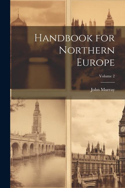 Handbook for Northern Europe; Volume 2