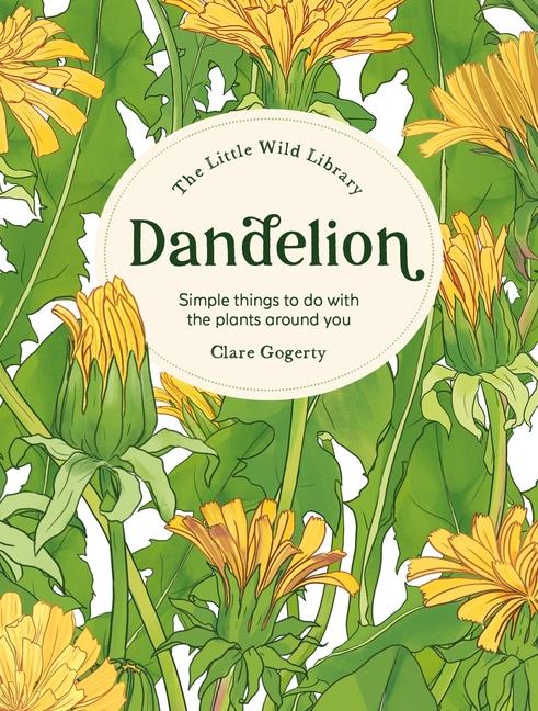 The Little Wild Library: Dandelion