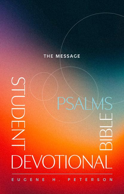 The Message Student Devotional Bible: Psalms (Softcover)