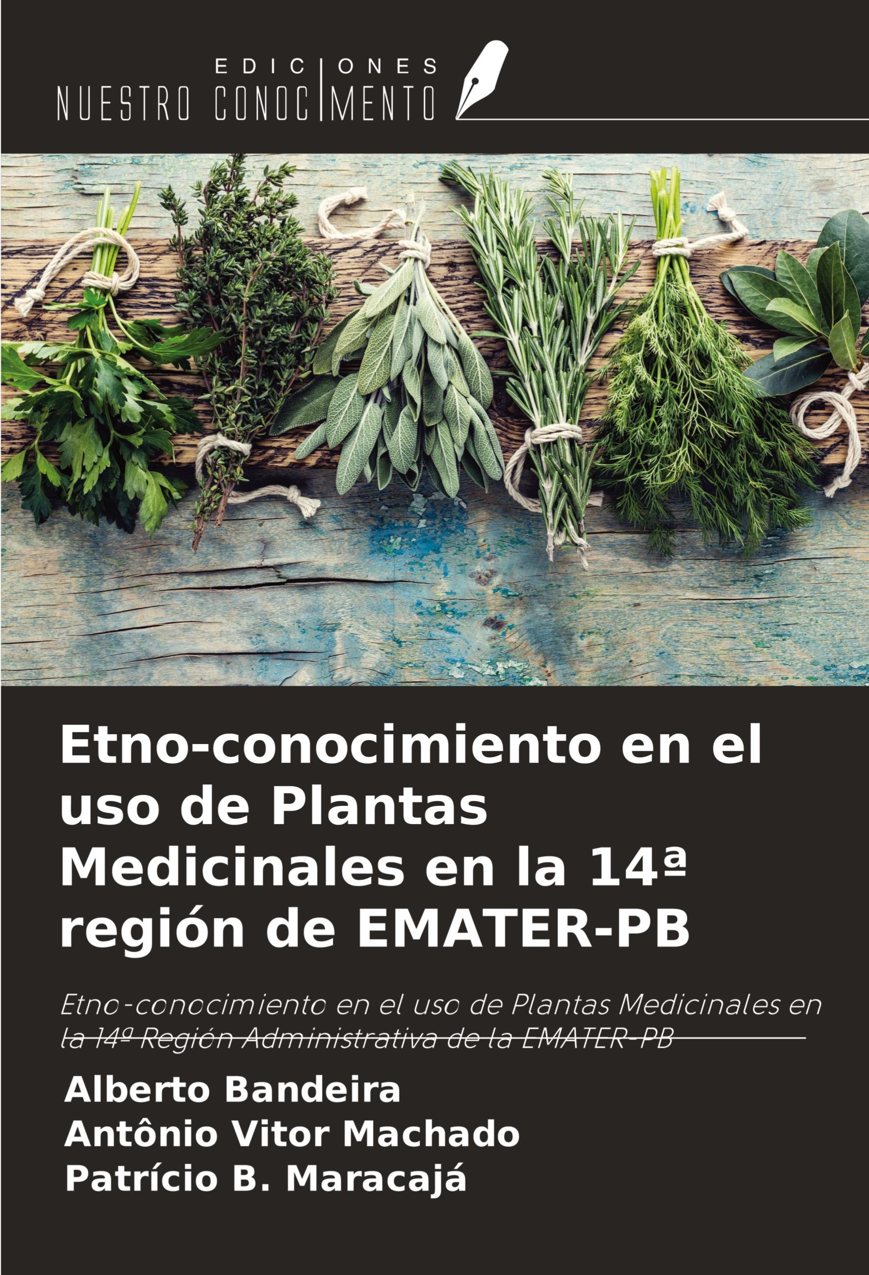 Etno-conocimiento en el uso de Plantas Medicinales en la 14ª región de EMATER-PB