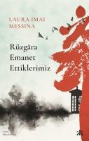 Rüzgara Emanet Ettiklerimiz