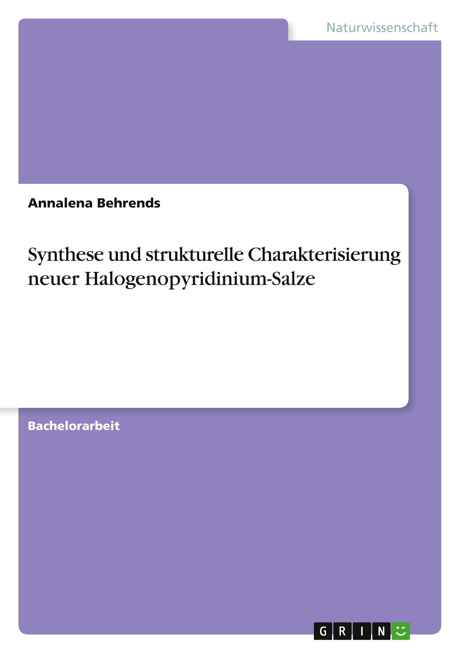 Synthese und strukturelle Charakterisierung neuer Halogenopyridinium-Salze