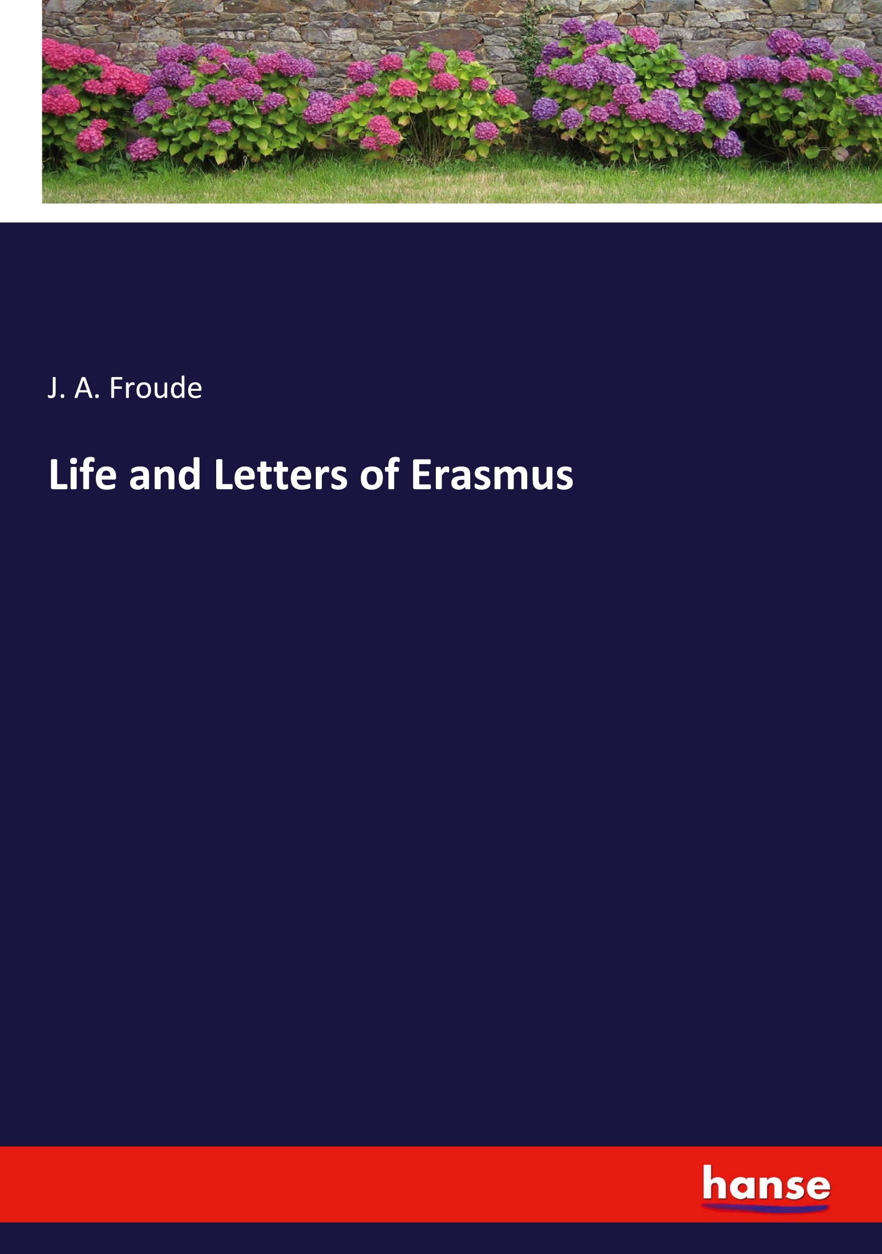 Life and Letters of Erasmus