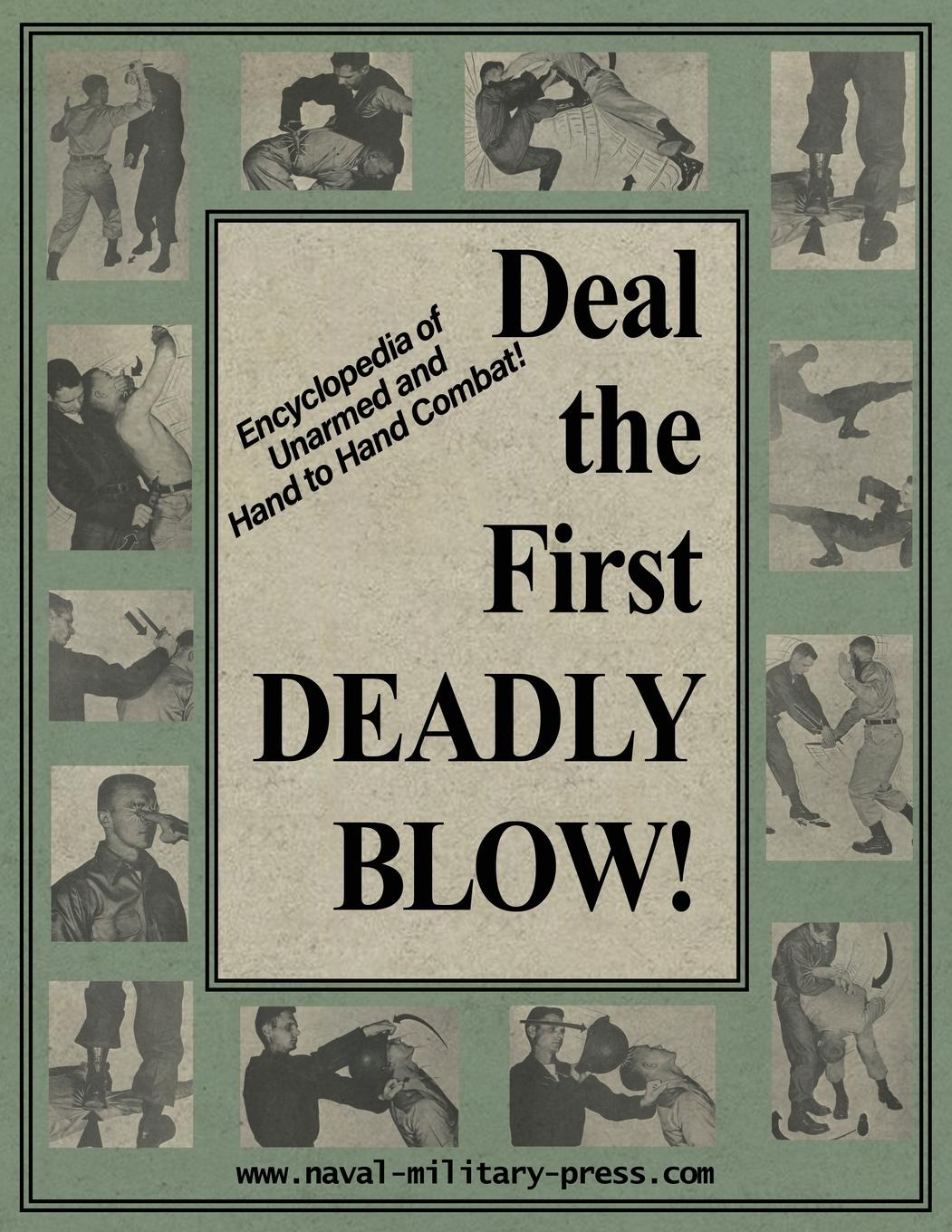 DEAL THE FIRST DEADLY BLOW