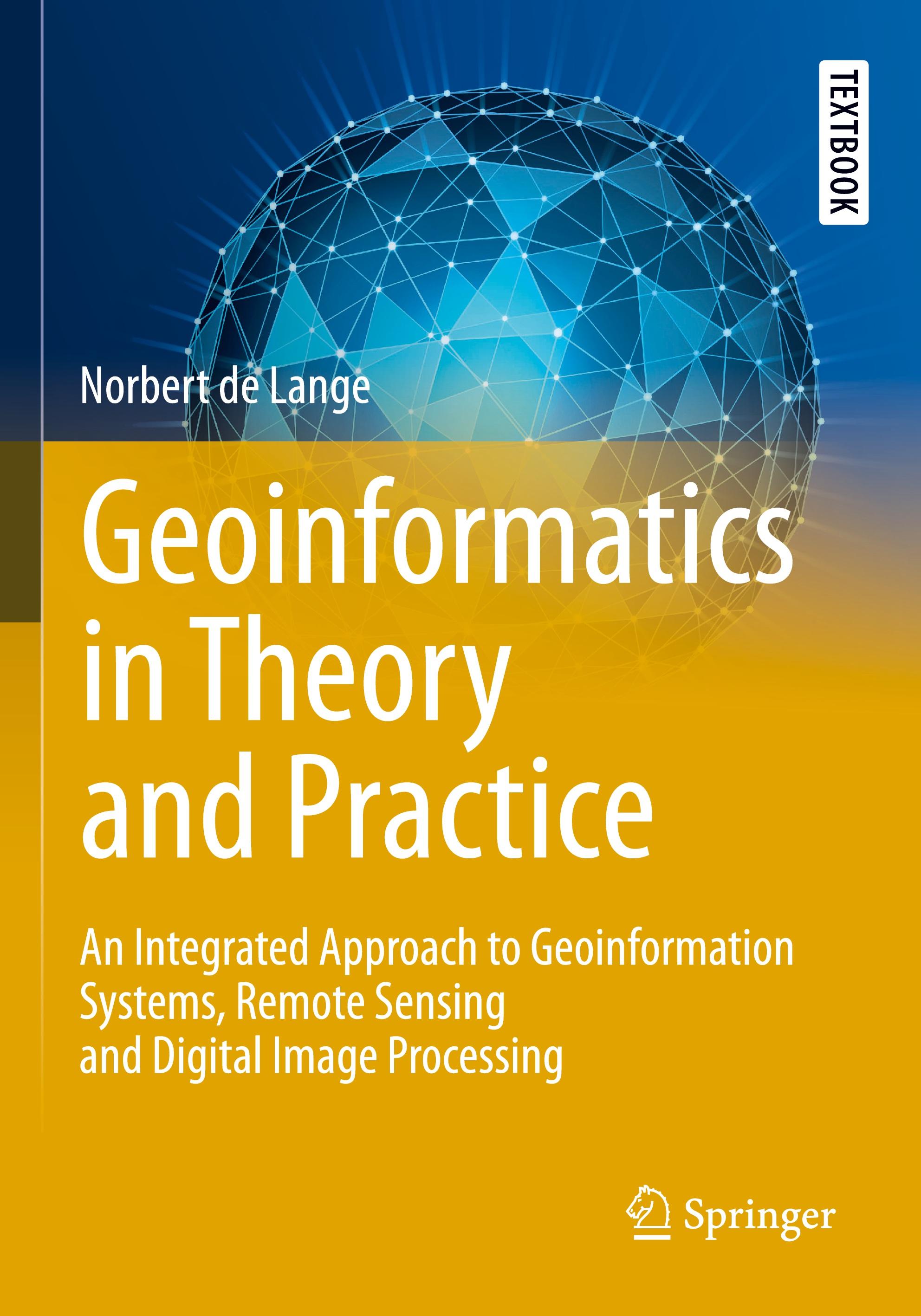 Geoinformatics in Theory and Practice