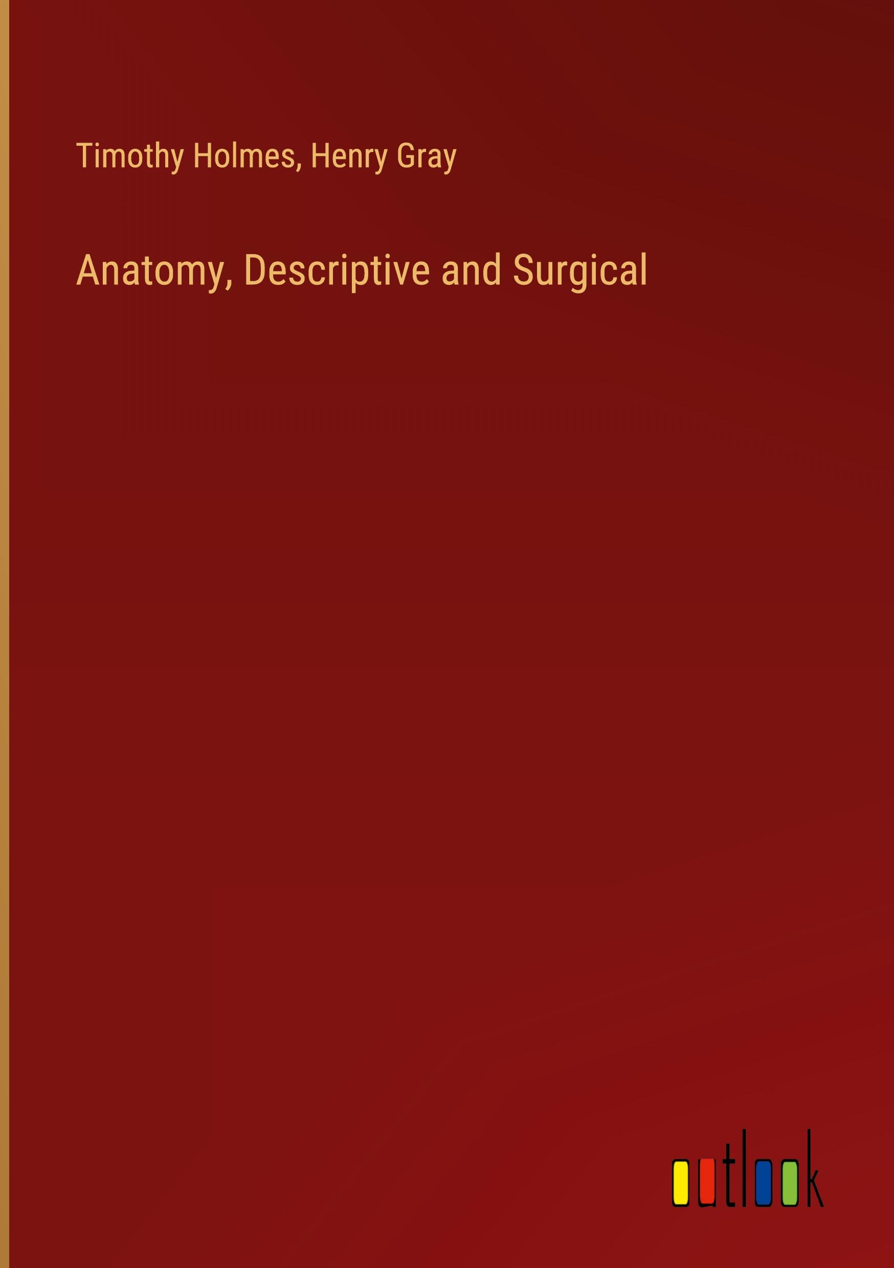 Anatomy, Descriptive and Surgical