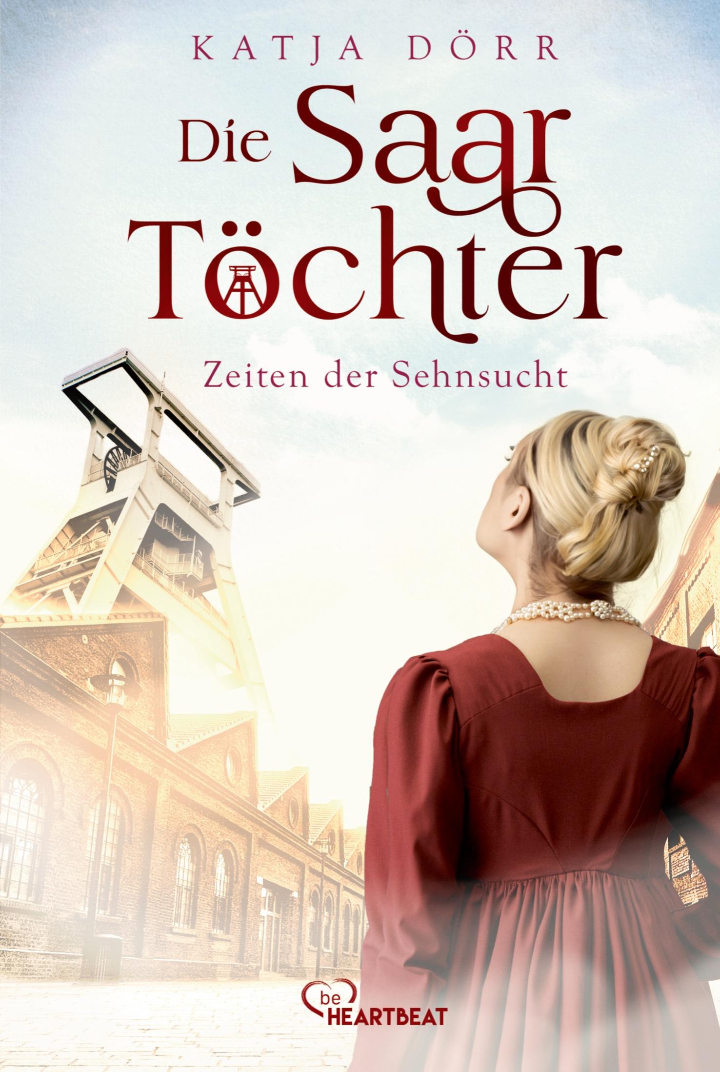 Die Saar-Töchter - Zeiten der Sehnsucht