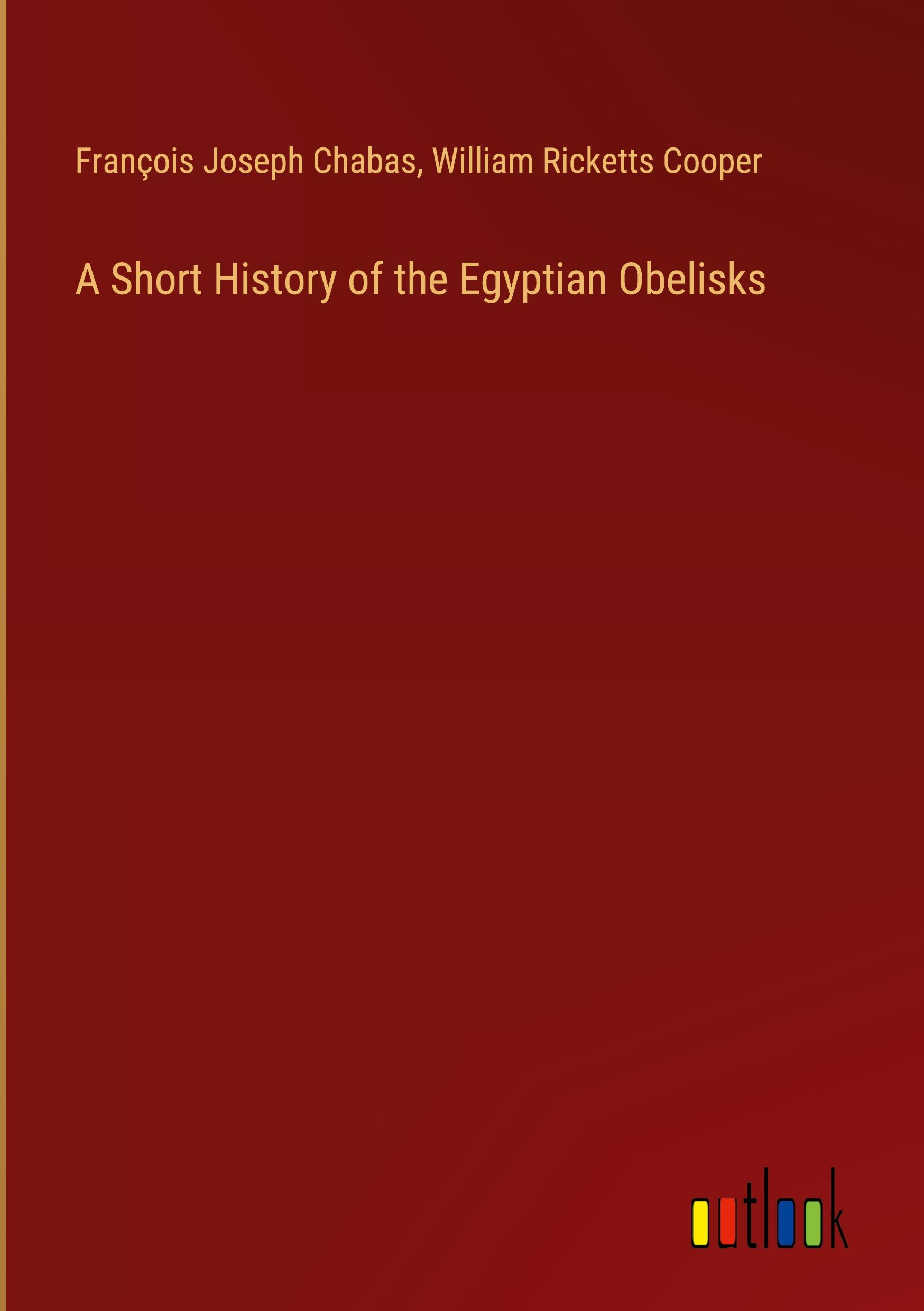 A Short History of the Egyptian Obelisks