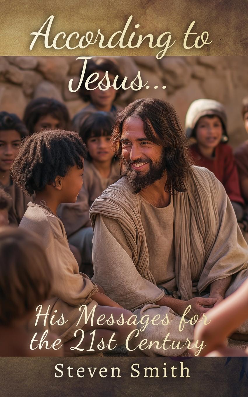 According to Jesus...