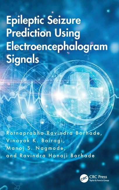 Epileptic Seizure Prediction Using Electroencephalogram Signals