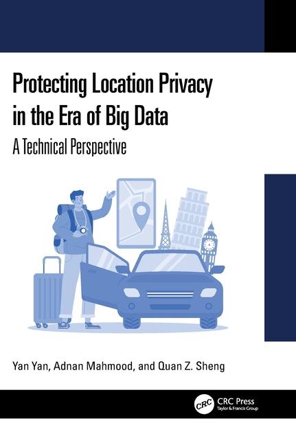 Protecting Location Privacy in the Era of Big Data