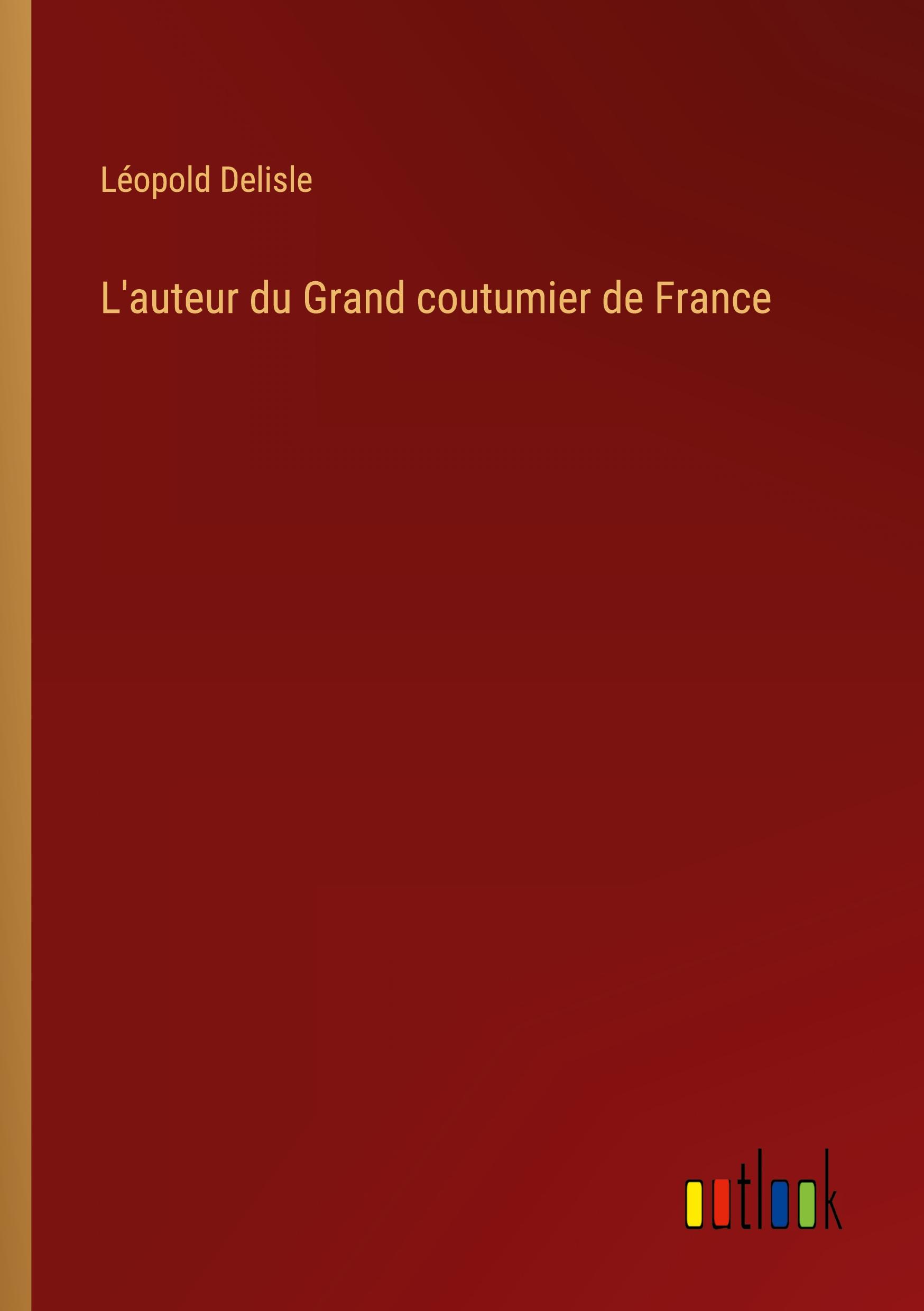 L'auteur du Grand coutumier de France