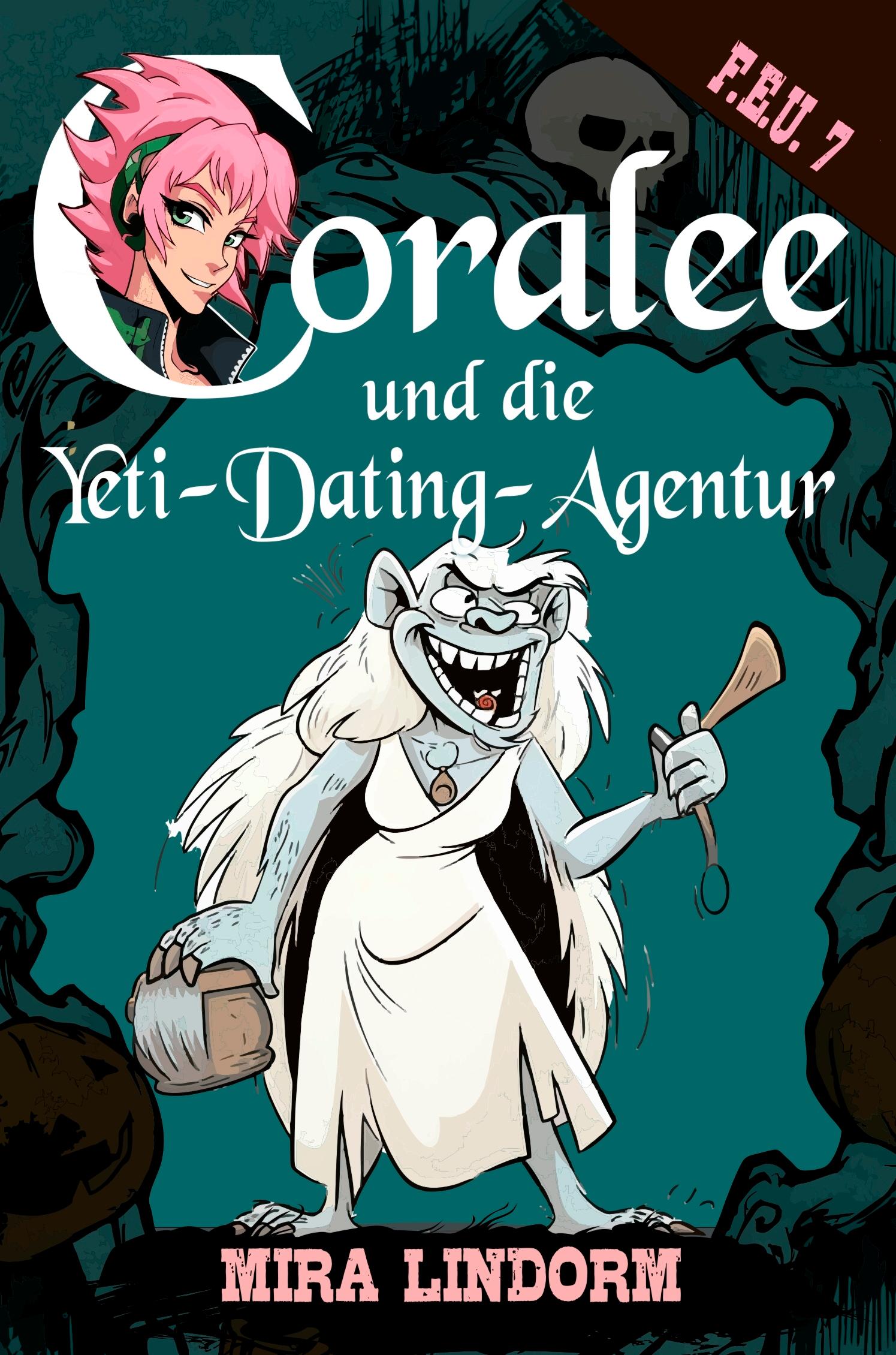 Coralee und die Yeti-Dating-Agentur